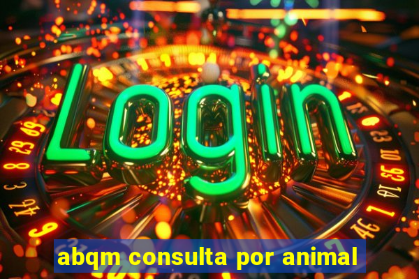 abqm consulta por animal